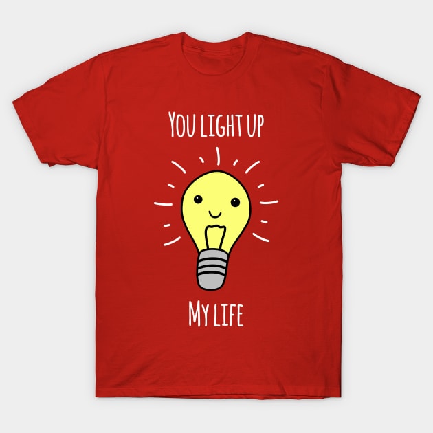 'You Light Up My Life' (Red Edition) T-Shirt by bluevolcanoshop@gmail.com